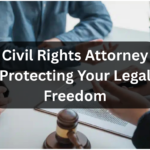 Civil Rights Attorney: Protecting Your Legal Freedom