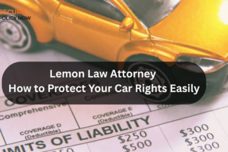 Lemon Law Attorney: How to Protect Your Car Rights Easily